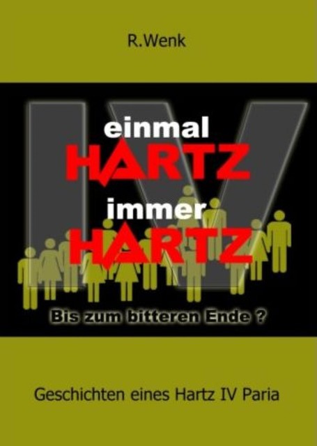 Einmal Hartz IV Immer Hartz IV, Rainer Wenk