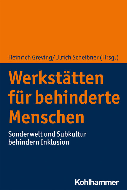 Werkstätten für behinderte Menschen, Heinrich Greving und Ulrich Scheibner