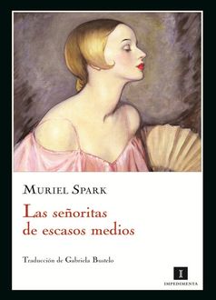 Las Señoritas De Escasos Medios, Muriel Spark
