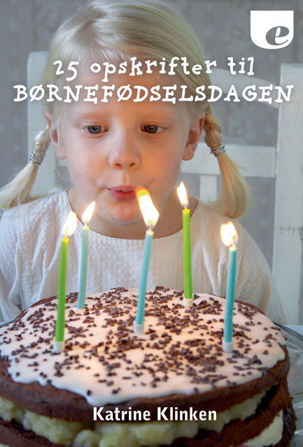 25 opskrifter til børnefødselsdagen, Katrine Klinken