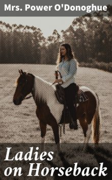 Ladies on Horseback, Power O'Donoghue