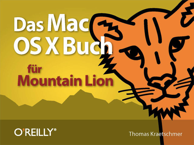 Das Mac OS X-Buch für Mountain Lion, Thomas Kraetschmer