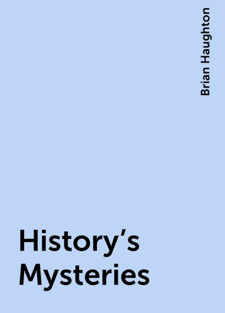 History's Mysteries, Brian Haughton
