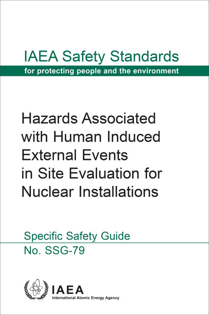Hazards Associated with Human Induced External Events in Site Evaluation for Nuclear Installations, IAEA
