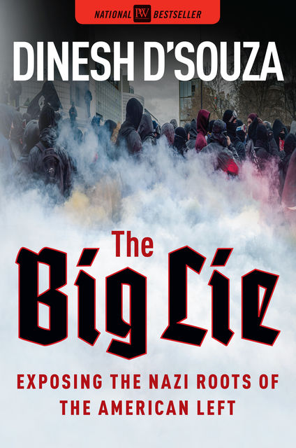 The Big Lie, Dinesh D'Souza
