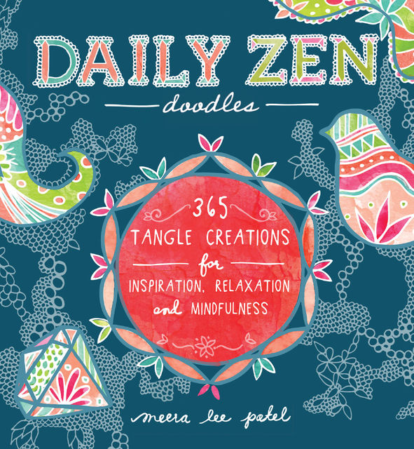 Daily Zen Doodles, Meera Lee Patel
