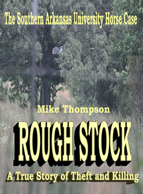 Rough Stock: The Southern Arkansas University Horse Theft Case, Michael Thompson