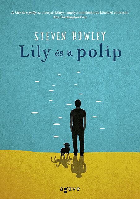 Lily és a polip, Steven Rowley
