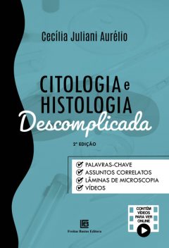 Citologia e Histologia Descomplicada, Cecília Juliani Aurélio