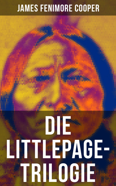 Die Littlepage-Trilogie, James Fenimore Cooper