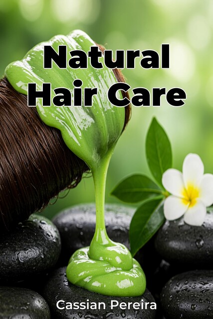 Natural Hair Care, Cassian Pereira