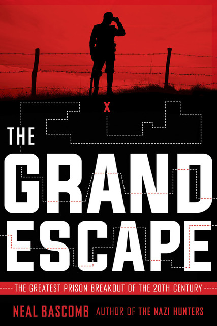 The Grand Escape, Neal Bascomb