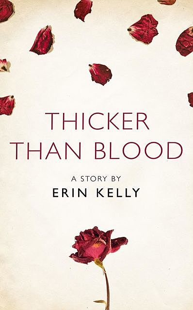 Thicker Than Blood, Erin Kelly