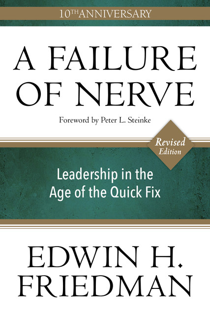 A Failure of Nerve, Revised Edition, Edwin H. Friedman