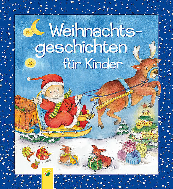 Weihnachtsgeschichten für Kinder, amp, Schwager, Steinlein Verlag