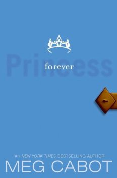 The Princess Diaries, Volume X: Forever Princess, Meg Cabot