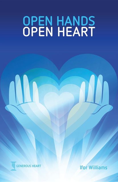 Open Hands Open Heart, Ifor Williams