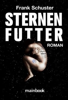 Sternenfutter, Frank Schuster
