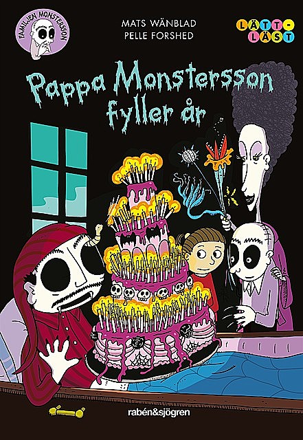 Familjen Monstersson 13 – Pappa Monstersson fyller år, Mats Wänblad