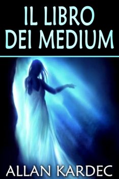Il libo dei medium, Allan Kardec