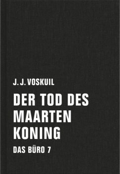 Der Tod des Maarten Koning, J.J. Voskuil