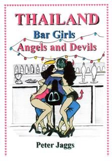 Thailand Bar Girls, Angels and Devils, Peter Jaggs
