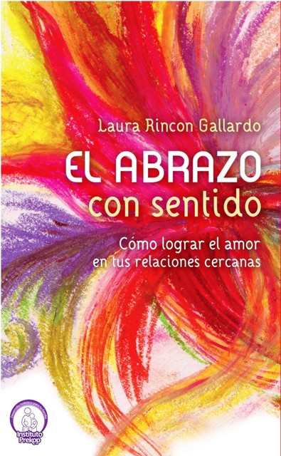 El abrazo con sentido, Laura Rincón Gallardo
