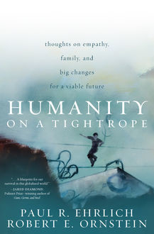 Humanity on a Tightrope, Paul Ehrlich, Robert E. Ornstein