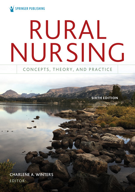 Rural Nursing, Sixth Edition, Charlene A. Winters