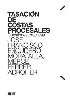 Tasación de costas procesales, José Francisco Escudero Moratalla, Mercè Ferrer Adroher