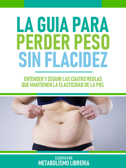 La Guia Para Perder Peso Sin Flacidez, Metabolismo Libreria