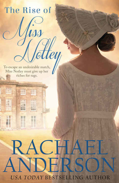 The Rise of Miss Notley (Tanglewood Book 2), Rachael Anderson
