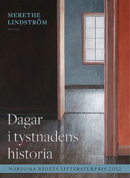 Dagar i tystnadens historia, Merethe Lindström