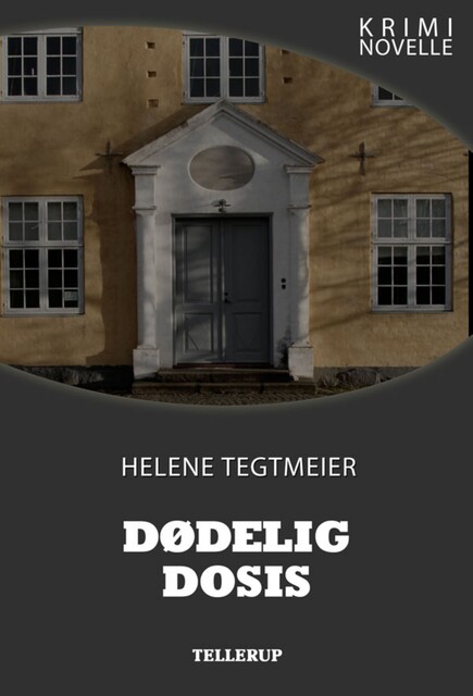 Kriminovelle – Dødelig dosis, Helene Tegtmeier