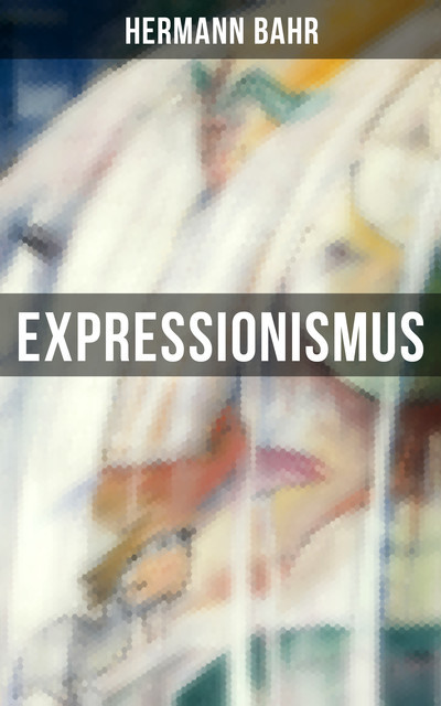 Expressionismus, Hermann Bahr