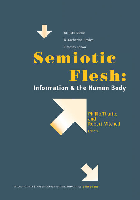 Semiotic Flesh, Phillip Thurtle, Robert Mitchell