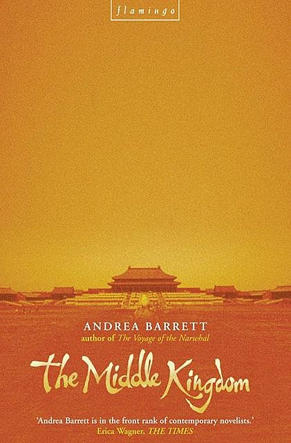 The Middle Kingdom, Andrea Barrett