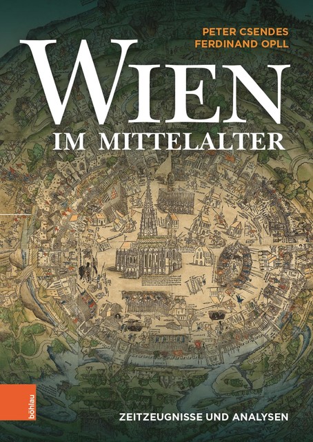 Wien im Mittelalter, Ferdinand Opll, Peter Csendes