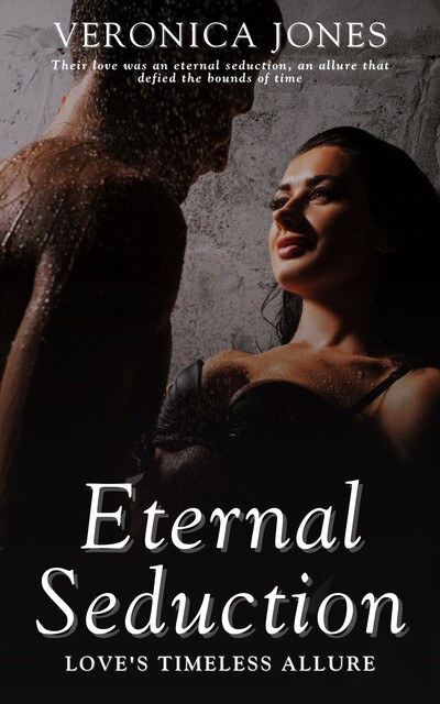 Eternal Seduction, Veronica Jones