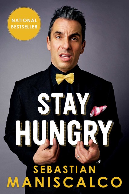 Stay Hungry, Sebastian Maniscalco