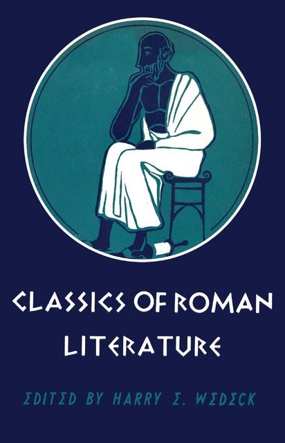 Classics of Roman Literature, Harry E. Wedeck