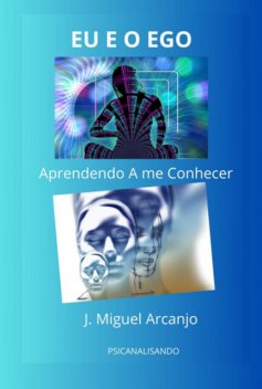 Eu E O Ego, J., Miguel Arcanjo