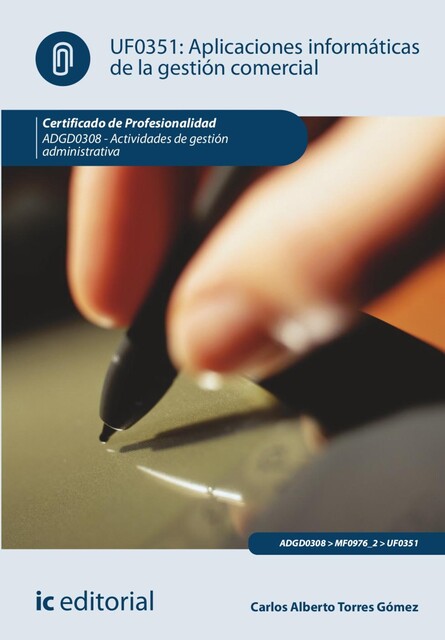 Aplicaciones informáticas de la gestión comercial. ADGD0308, Carlos Alberto Torres Gómez
