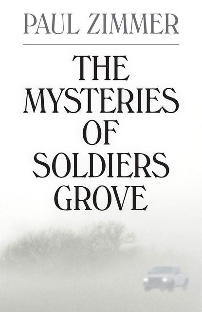 The Mysteries of Sodiers Grove, Paul Zimmer