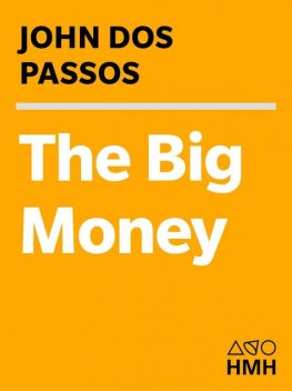 Big Money, John Dos Passos