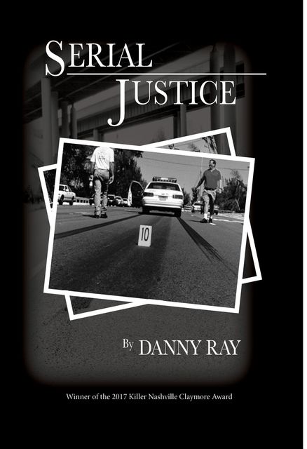 Serial Justice, Danny Ray