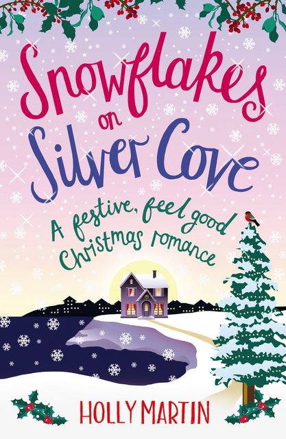 Snowflakes on Silver Cove, Holly Martin