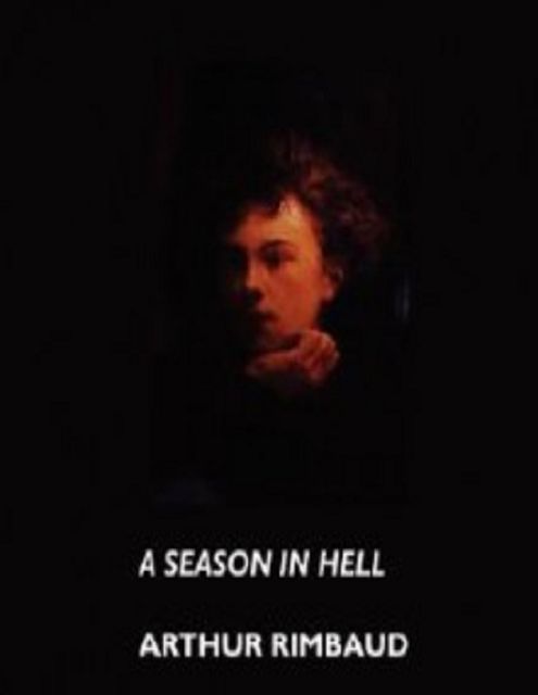A Season in Hell, Arthur Rimbaud
