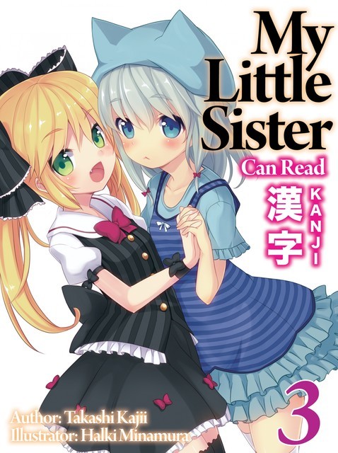 My Little Sister Can Read Kanji: Volume 3, Takashi Kajii