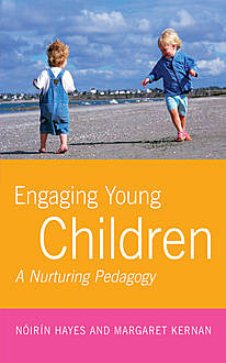 Engaging Young Children, Margaret Kernan, Noirin Hayes